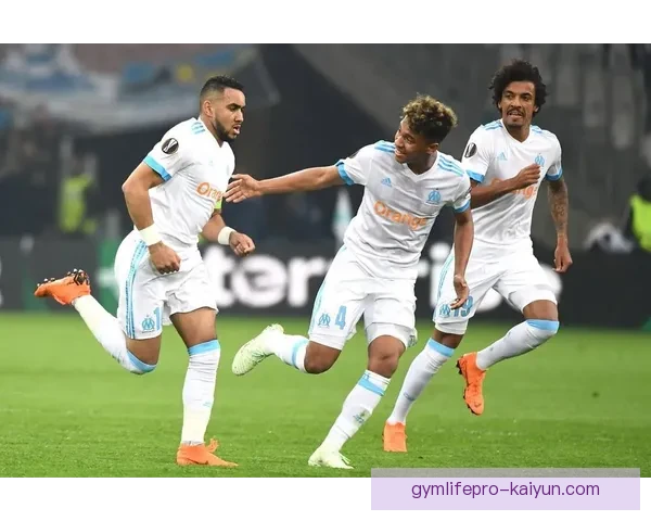 马赛阵容深度持续提升，备受期待的战斗力逐渐显现